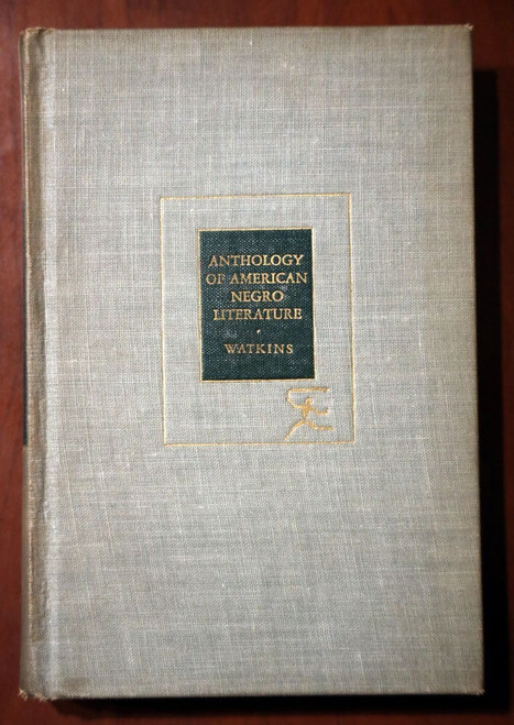 Anthology of American Negro Literature by Sylvestre Watkins 1944 Modern Library