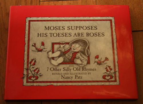 MOSES SUPPOSES HIS TOESES ARE ROSES by Nancy Patz SIGNED with Drawing Hardcover