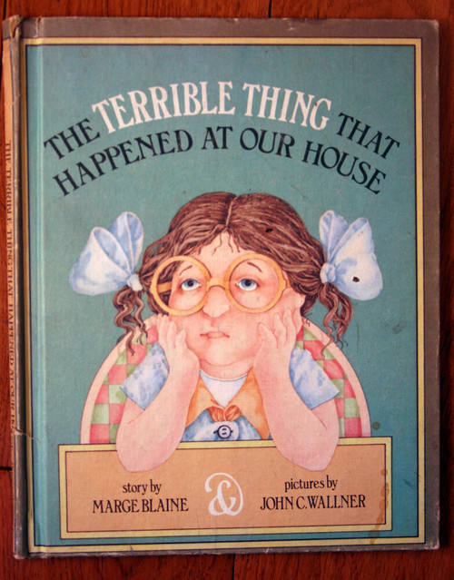 The Terrible Thing That Happened At Our House by Marge Blaine 1975 Parents Press