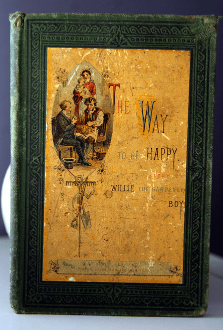 The Way to Be Happy by Cousin Kate 1871 (Miss C.D. Bell) Willie the Gardener Boy