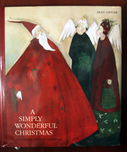 A Simply Wonderful Christmas: Literary Advent Calendar - Silke Leffler 2006 HC