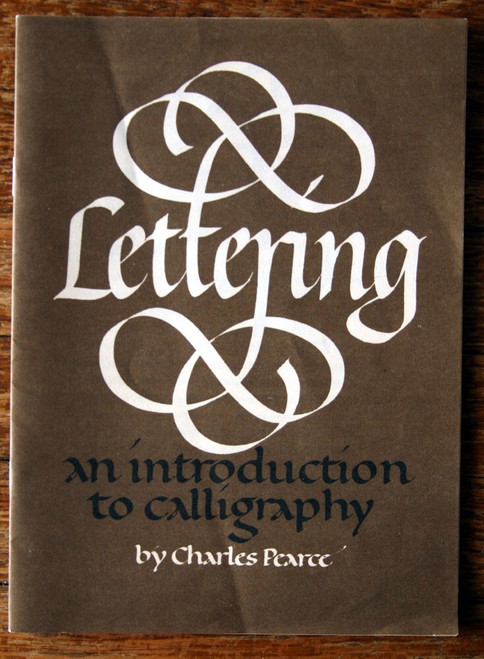 LETTERING An Introduction to Calligraphy by Charles Pearce Vintage Booklet