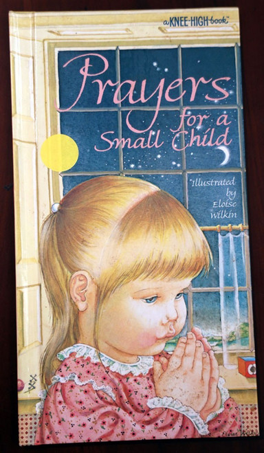 Prayers for a Small Child Illustrated by ELOISE WILKIN "KNEE-HIGH" Vintage 1984