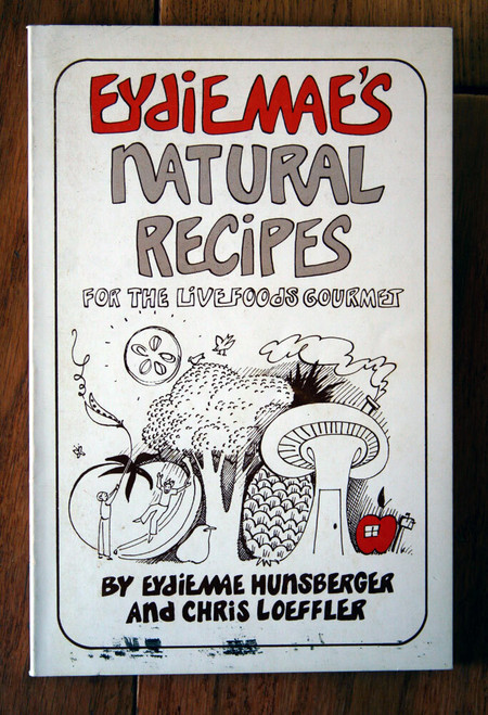 EYDIE MAE'S NATURAL RECIPES SIGNED Eydie Mae Hunsberger 1978 Vintage Cookbook