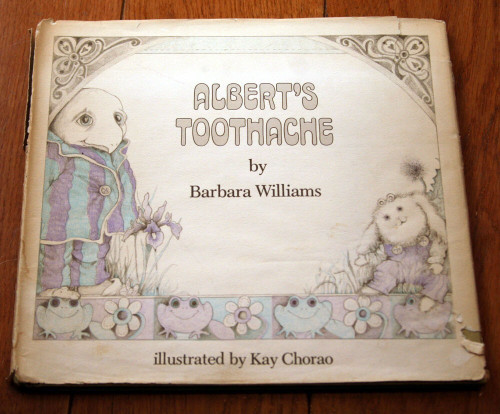 Albert's Toothache by Barbara Williams 1974 HC/DJ Illustrated by Kay Chorao 1st