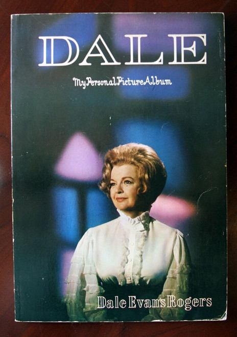 DALE My Personal Picture Album DALE EVANS ROGERS 1971 ILLUSTRATED Roy Rogers