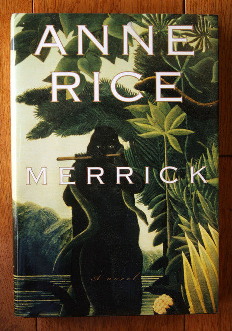 MERRICK by Anne Rice (2000) First Trade Edition HC/DJ Novel