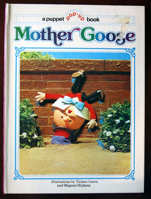 MOTHER GOOSE A Puppet Pop-Up Book by Tadasu Izawa & Shigemi Hijikata 1975