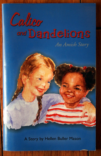 Calico and Dandelions: An Amish Story by Hellen Buller Mason SIGNED Lancaster PA