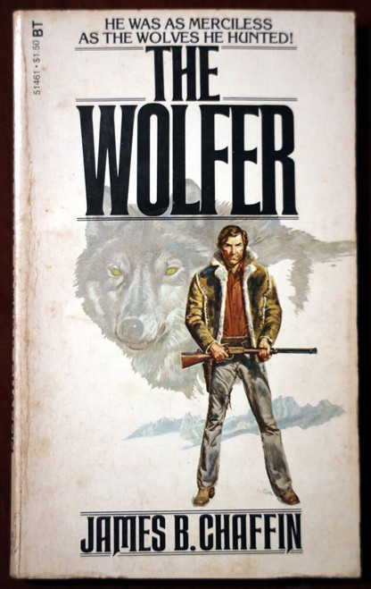 THE WOLFER by James B. Chaffin 1968 Vintage Paperback Western/Wilderness/Wolves