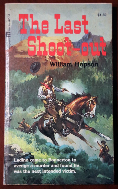 The Last Shoot-Out by William Hopson 1972 Vintage Western Paperback Novel #4273