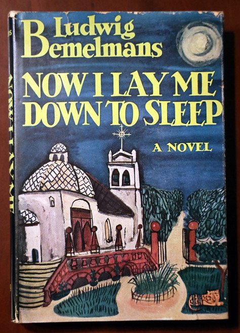 NOW I LAY ME DOWN TO SLEEP by Ludwig Bemelmans 1944 HC/DJ with BOMC Insert VG+