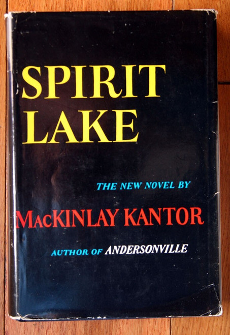 SPIRIT LAKE by MacKinlay Kantor 1961 FIRST EDITION HC/DJ Vintage Novel