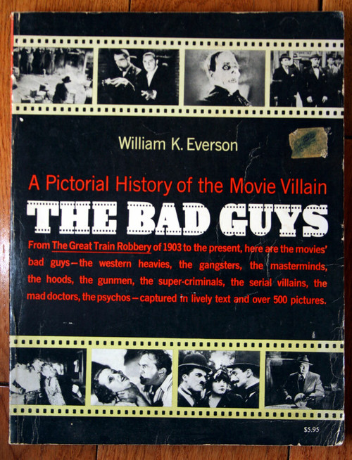 THE BAD GUYS A Pictorial History of the Movie Villain by William K. Everson 1964