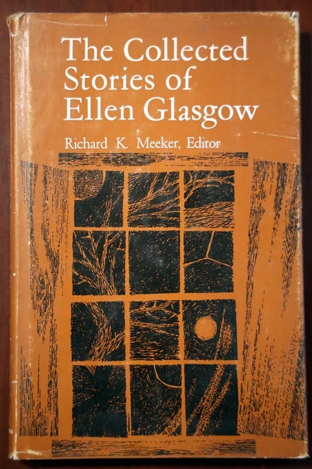 The Collected Stories of Ellen Glasgow 1966 HC/DJ Richard K. Meeker Vintage Book