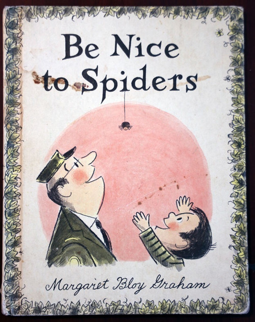 Be Nice to Spiders by Margaret Bloy Graham 1967 Weekly Reader Vintage Hardcover