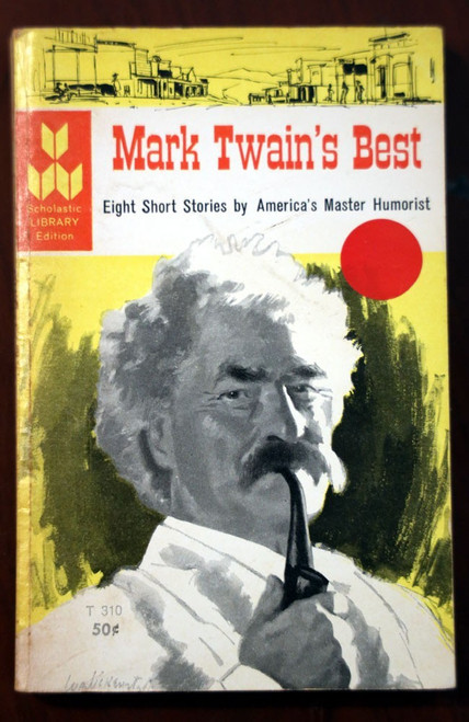MARK TWAIN'S BEST 8 Short Stories 1967 Vintage Scholastic Paperback T 310