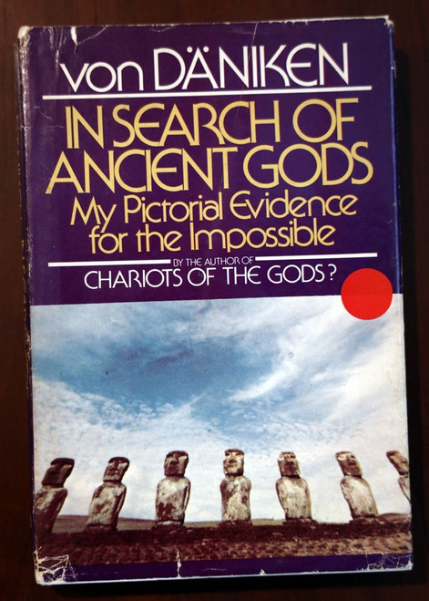 In Search of Ancient Gods by Erich von Daniken 1973 HC/DJ Extraterrestrials/UFO