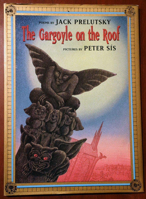 The Gargoyle on the Roof: Poems by Jack Prelutsky 1999 First Edition Peter Sis