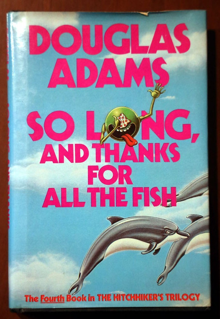 So Long and Thanks for All the Fish by Douglas Adams 1985 First Edition 1st HCDJ