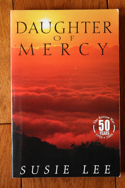 DAUGHTER OF MERCY by Susie Lee SIGNED Autobiography Korean War/Disability 1st Ed