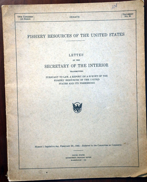 FISHERY RESOURCES OF THE UNITED STATES 1945 79th Congress SENATE Document #51