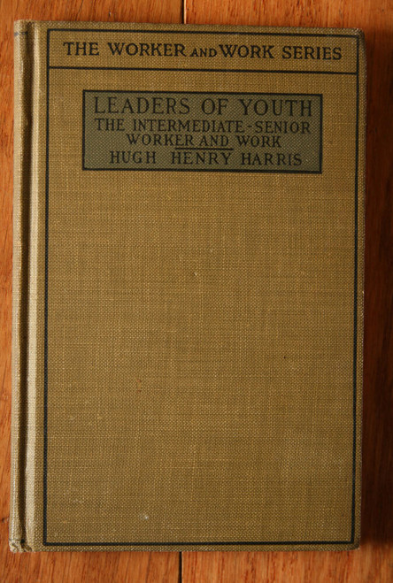Leaders of Youth by Hugh Henry Harris 1927 Worker and Work Series - Methodist 