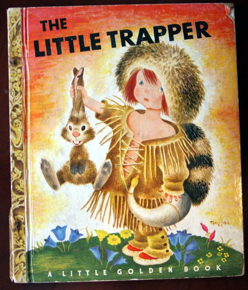 THE LITTLE TRAPPER 1950 Little Golden Book "A" Edition #79 Gustaf Tenggren Pics
