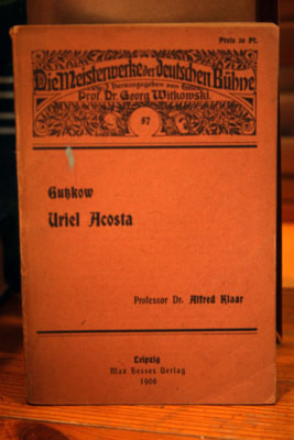 URIEL ACOSTA by Karl Gutzkow 1908 Antique German Book Prof. Dr. Alfred Klaar
