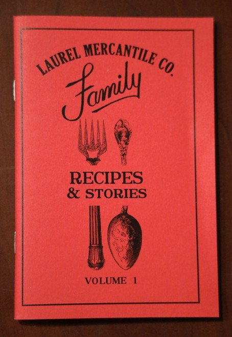 Laurel Mercantile Co. Family Recipes & Stories Volume 1 Cookbook (2016) Rasberry