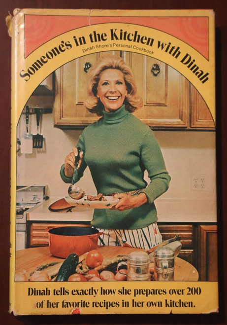Someone's in the Kitchen with Dinah SHORE'S PERSONAL COOKBOOK 1972 HC/DJ Vintage