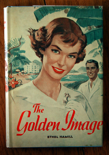 The Golden Image by Ethel Hamill 1959 Avalon Career Books NURSE STORY HC/DJ