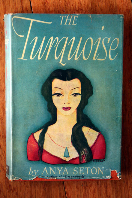 THE TURQUOISE by Anya Seton 1947 HC/DJ Sun Dial Press Rare Vintage Book