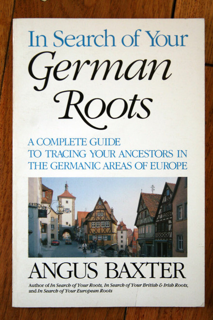 In Search of Your German Roots by Angus Baxter 1988 Paperback European Ancestry