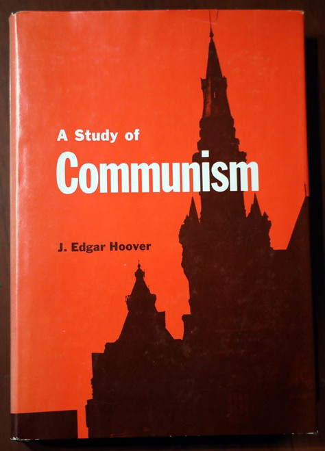 A Study of Communism by J. Edgar Hoover 1962 Nationalism/Marxism/Imperialism FBI