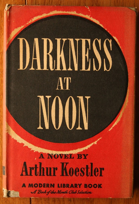 DARKNESS AT NOON: A Novel by Arthur Koestler 1941 Modern Library #74 HC/DJ