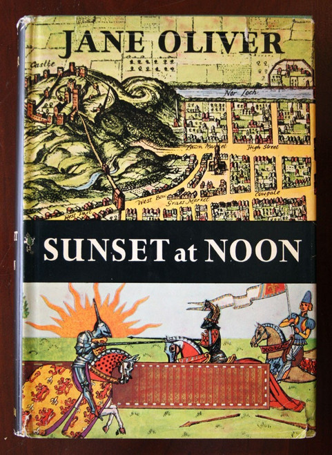 SUNSET AT NOON - Jane Oliver 1963 First American Edition HC/DJ JAMES IV Scotland