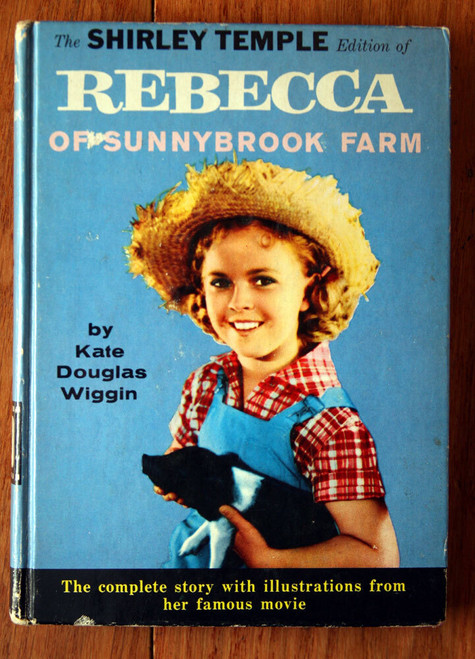 Shirley Temple Edition of Rebecca of Sunnybrook Farm by Kate Douglas Wiggin 1959