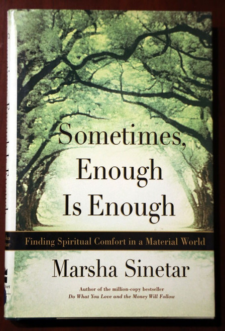 Sometimes, Enough Is Enough by Marsha Sinetar 2000 First Edition - Spirituality
