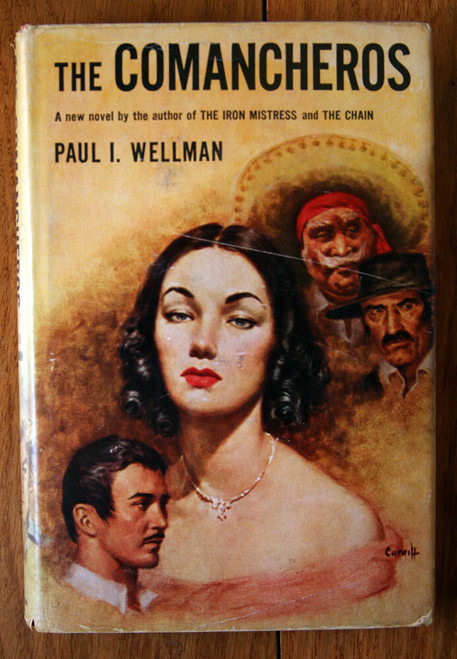 The Comancheros by Paul I. Wellman 1952 1st First Edition HC/DJ Historical Novel