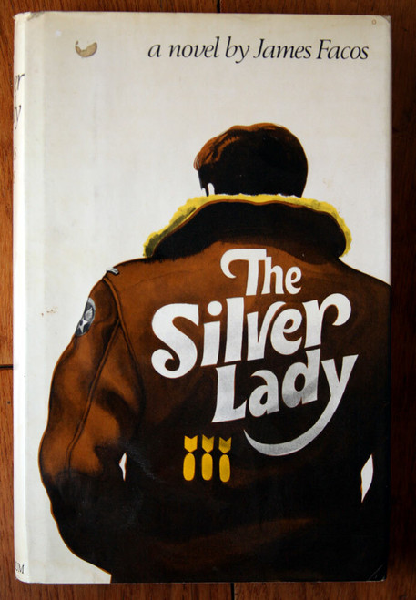 The Silver Lady by James Facos 1972 1st First Edition HC/DJ Vintage Novel