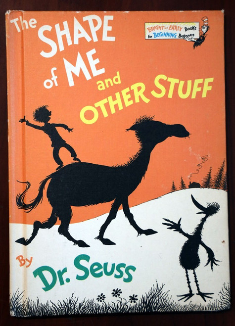 The Shape of Me and Other Stuff by Dr. Seuss 1973 Early Printing Book Club Ed.