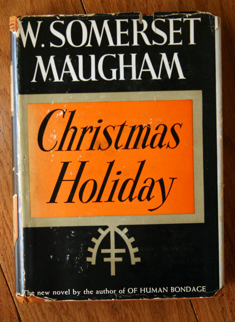 CHRISTMAS HOLIDAY by W. Somerset Maugham 1939 HC/DJ Vintage Literary Guild