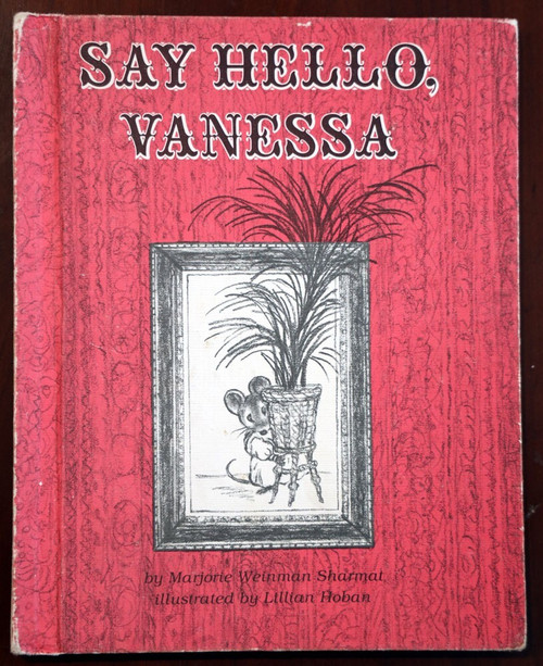 SAY HELLO, VANESSA by Marjorie Weinman Sharmat / Lilian Hoban 1979 Weekly Reader