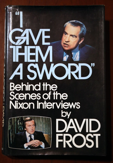 I Gave Them a Sword by David Frost 1978 1st Ed. HC/DJ Richard Nixon Interviews