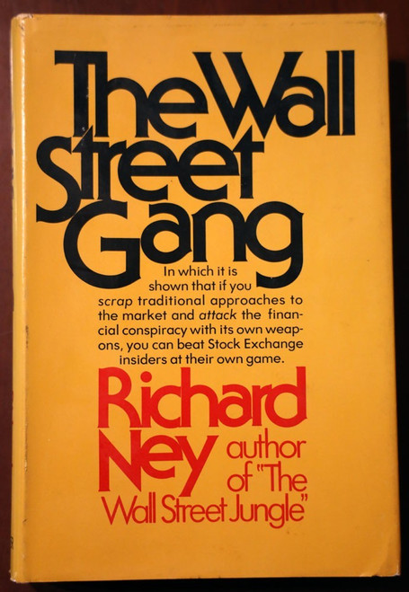 The Wall Street Gang by Richard Ney 1974 First Edition HC/DJ Stocks/Brokers