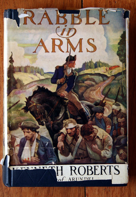 RABBLE IN ARMS by Kenneth Roberts 1936 HC/DJ Arundel and the Burgoyne Invasion