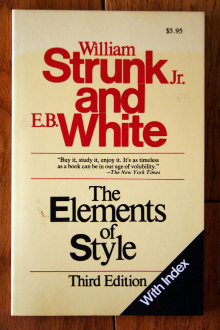 The Elements of Style William Strunk Jr. and E.B. White 1979 Third Edition
