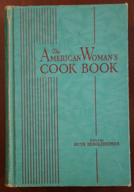 The American Woman's Cookbook 1940 Ruth Berolzheimer HC Culinary Arts Institute