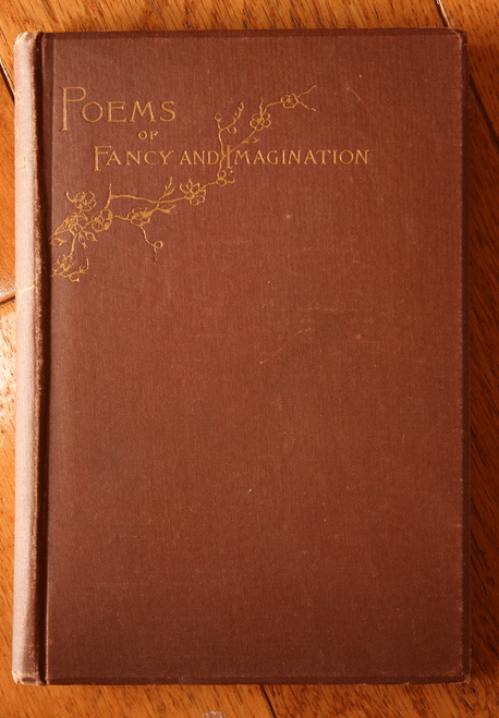 Poems of Fancy and Imagination by John T. Boyle 1888 Antique Poetry Book RARE